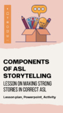 Components of ASL Storytelling