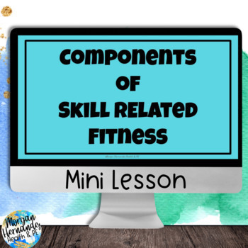 Preview of Components of Skill Related Fitness | Lesson