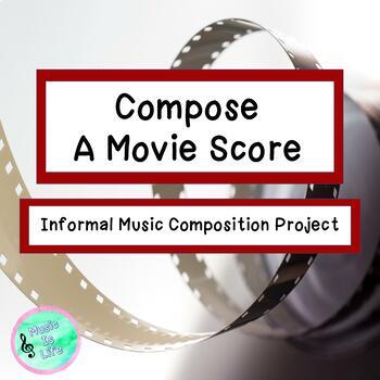 Preview of Compose a Movie Score-Informal Music Composition Project- Google Slides