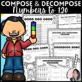Compose and Decompose Numbers to 120 Math Worksheets