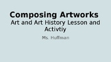Composing Artworks Lesson and Activity