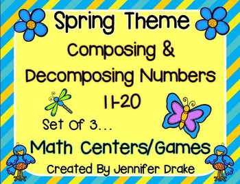 Preview of Composing & Decomposing Numbers 11-20 Game/Center Pack!  Spring Theme Set of 3