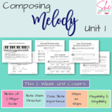 Composing Melody - Unit 1 - BUNDLE (Melodic Composition)