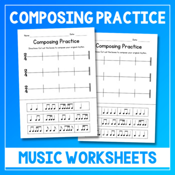 Preview of Composing Practice Music Worksheets - Rhythm Composing Activities - No Prep