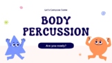 Composing With Body Percussion – Powerpoint Presentation