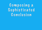Composing a Sophisticated Conclusion