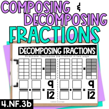 Preview of Composing and Decomposing Fractions Worksheets or Exit Tickets 4.NF.3b