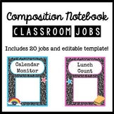 Classroom Jobs Composition Notebook Style- Editable!