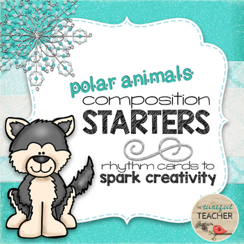 Preview of Composition Starter & Rhythm Practice Cards - Polar Animals