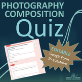 Composition in Photography Multiple Choice Unit Quiz or As