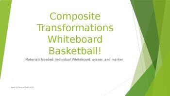 Preview of Compositions of Geometric Transformations Whiteboard Basketball Game (ppt)