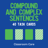 Compound & Complex Sentences: 40 Task Cards, Posters;  Goo