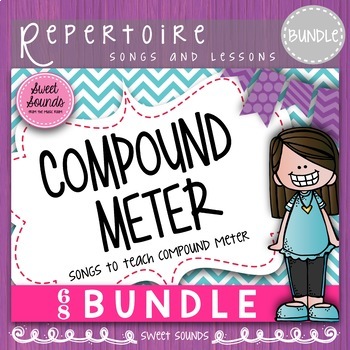 Preview of Compound Meter - 6/8 Meter - Songs and Flashcards - Kodaly Music Concept Bundle