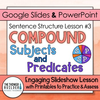 Preview of Compound Subjects and Predicates: Sentence Structure Lesson 3