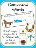Compound Words- An ELA Concept Adapted Book for Autism Uni