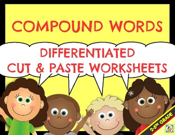 Preview of Compound Words! Differentiated Cut & Paste Worksheets