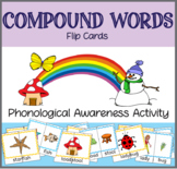 Compound Words Flip Cards: Phonological Awareness Activity