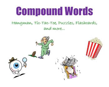 Preview of Compound Words - Hangman, Tic-Tac-Toe, Puzzles, Flashcards, and more…