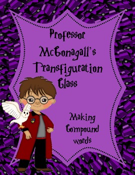 Compound Words - Harry Potter's Transfiguration Class