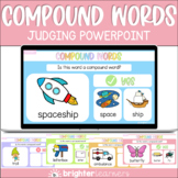 Compound Words PowerPoint (Judging) | Literacy Warm Up