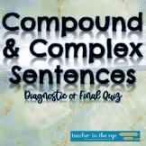 Compound and Complex Sentences Diagnostic Final Quiz for M