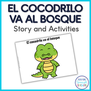 Preview of Comprehensible Story: El cocodrilo va al bosque (Animales)
