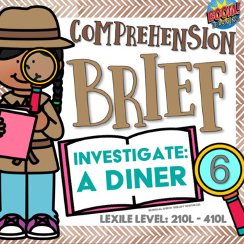 Comprehension Brief 6: Investigate A Diner! Reading Comprehension BOOM CARD