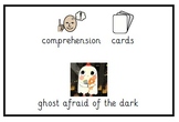 Comprehension Cards - Symbol supported (Ghost afraid of the dark)