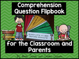 Comprehension Question Flipbook for the Classroom and Parents
