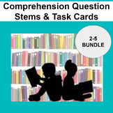 Comprehension Question Stems & Task Cards 2-5