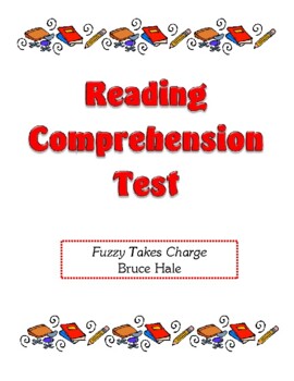 Preview of Comprehension Test - Fuzzy Takes Charge (Hale)
