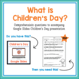 Comprehension questions to accompany Childrens Day Google 