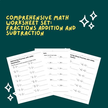 Preview of Comprehensive Math Worksheet Set: Fractions Addition and Subtraction Mastery