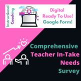 Comprehensive Teacher In-Take Survey (Teacher Needs for in