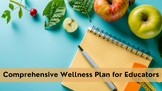 Comprehensive Wellness Plan for Educators