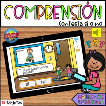 Preview of Comprension auditiva | Answer yes or no questions in SPANISH | BOOM cards