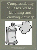 Compressibility of Gases STEM - Listening and Viewing Activity
