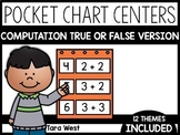 Computation Pocket Chart Centers: True and False