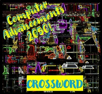 Preview of Computer Advancements: 2050    {Crossword Puzzle}