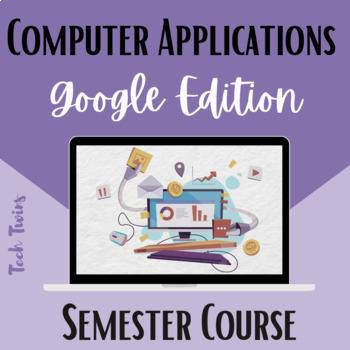 Preview of Computer Applications Course & Bundle- Google Edition- 1 Semester (TURNKEY)