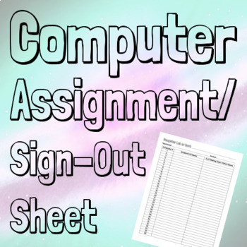 Preview of Computer Assignment/Sign-Out Sheet