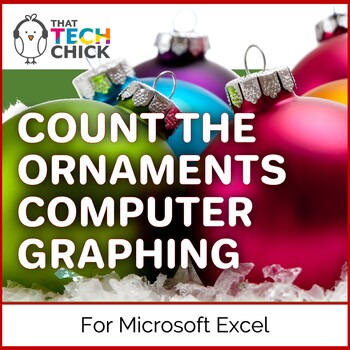 Preview of Computer Graphing for K-2 - Count the Christmas Ornaments!