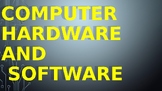 Computer Hardware and Software