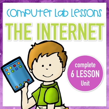 Preview of Computer Lab Lessons - The Internet - Complete Unit
