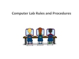 Computer Lab Rules and Procedures