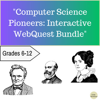 Preview of Computer Science Pioneers: Interactive WebQuest Bundle