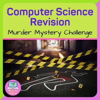 Preview of Computer Science Revision Murder Mystery Lesson
