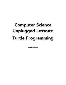 Preview of Computer Science Unplugged Activity: Turtle Programming Packet