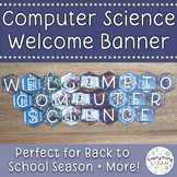 Computer Science Welcome Banner for Back to School | STEAM