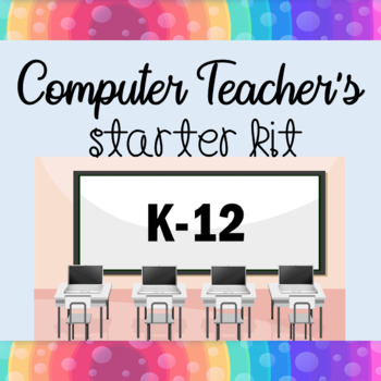 Preview of Computer Teacher's Starter Kit Technology Computer Lab Bundle K-12